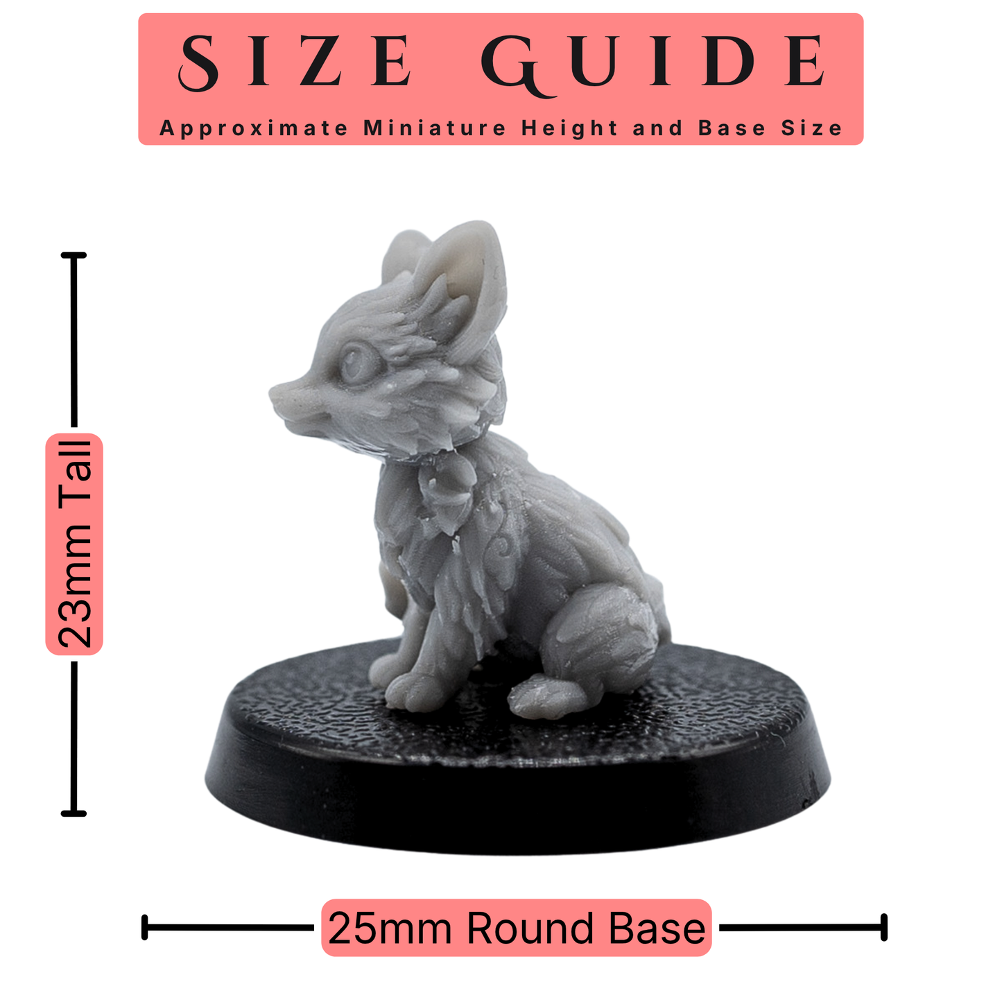 Size guide for Fox Familiars by Forged Path Miniatures showing a 23mm tall miniature on a 25mm round base.